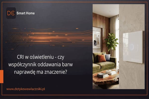 CRI w oświetleniu – czy współczynnik oddawania barw naprawdę ma znaczenie?