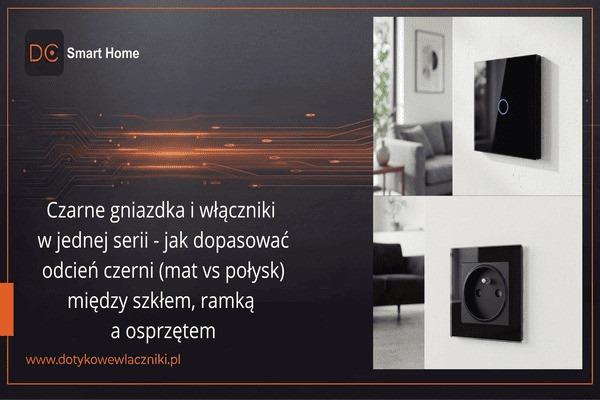 Recenzja techniczna: Czarne gniazdka i włączniki w jednym pomieszczeniu– jak dopasować ich odcień czerni i fakturę osprzętu?
