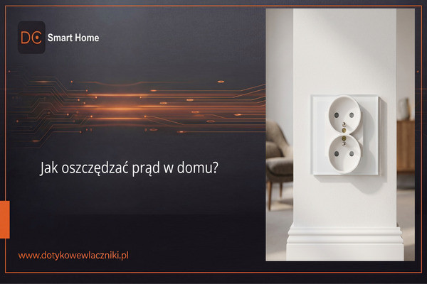 Jak oszczędzać prąd w domu?