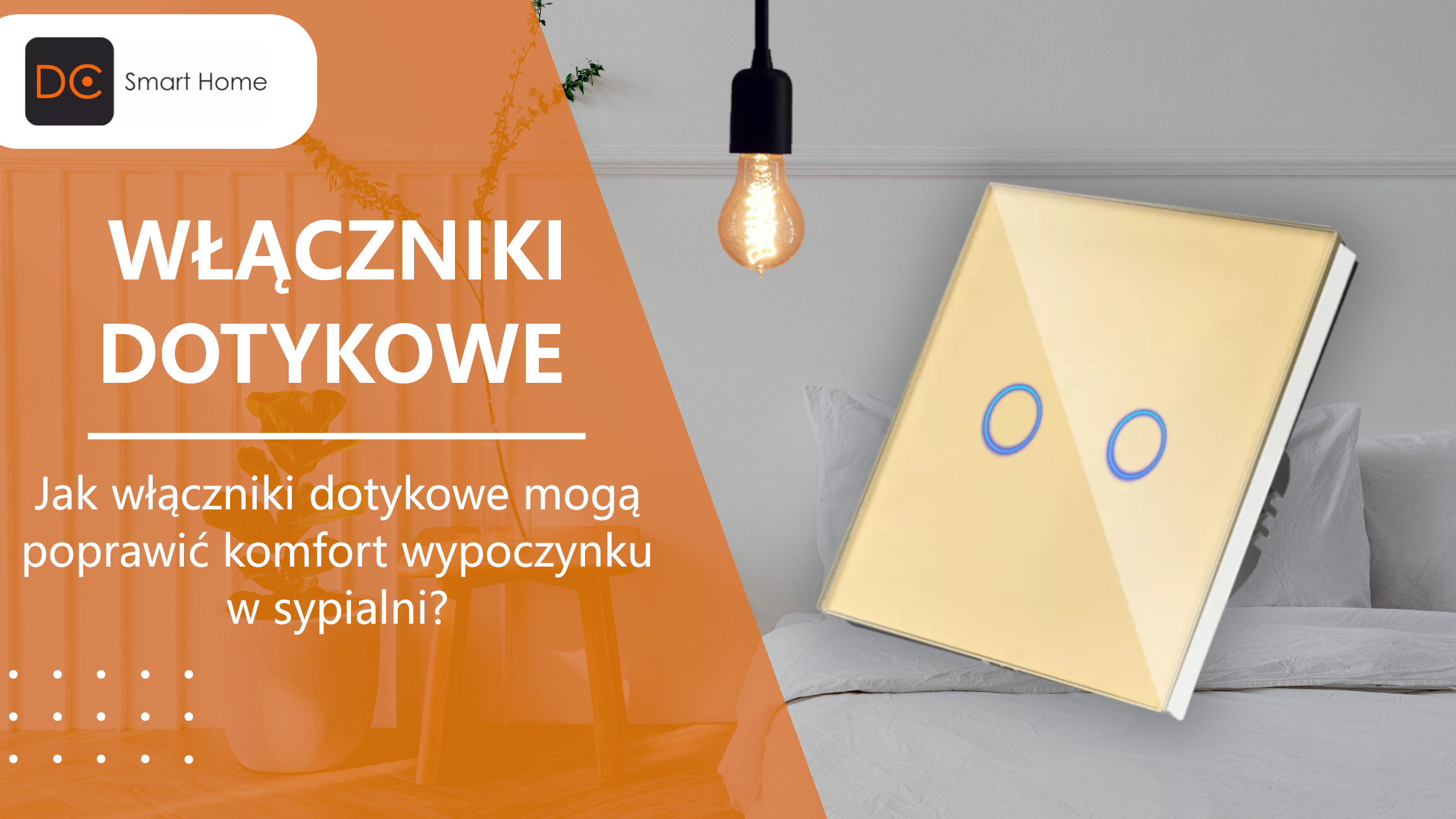 Jak włączniki dotykowe mogą poprawić komfort wypoczynku w sypialni?