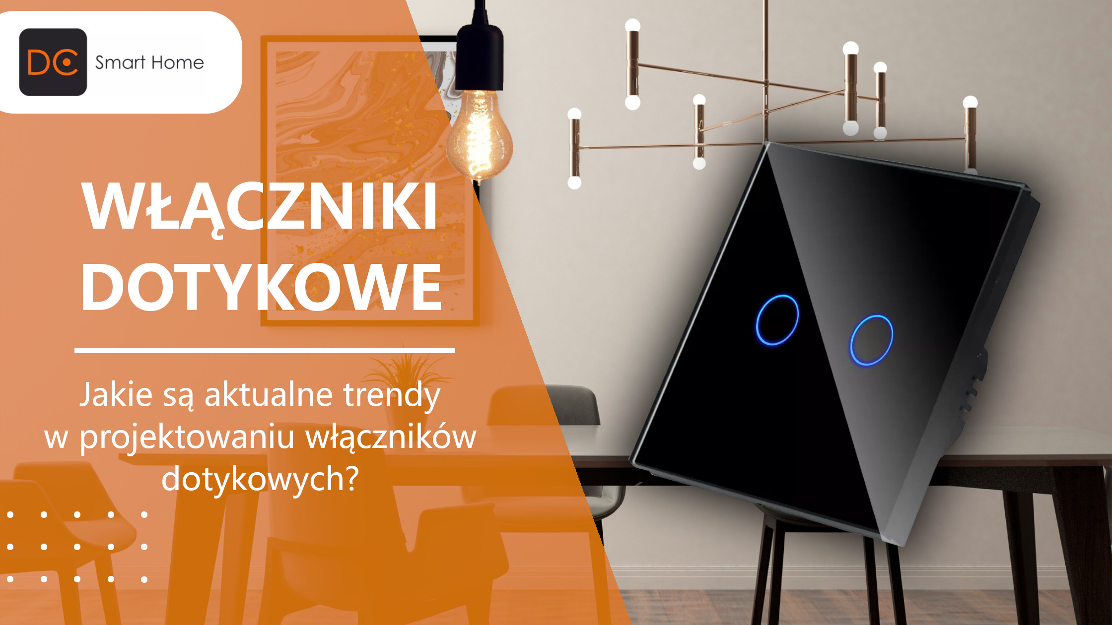 Jakie są aktualne trendy w projektowaniu włączników dotykowych?