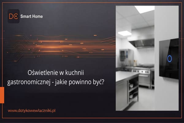 Oświetlenie w kuchni gastronomicznej – jakie powinno być?