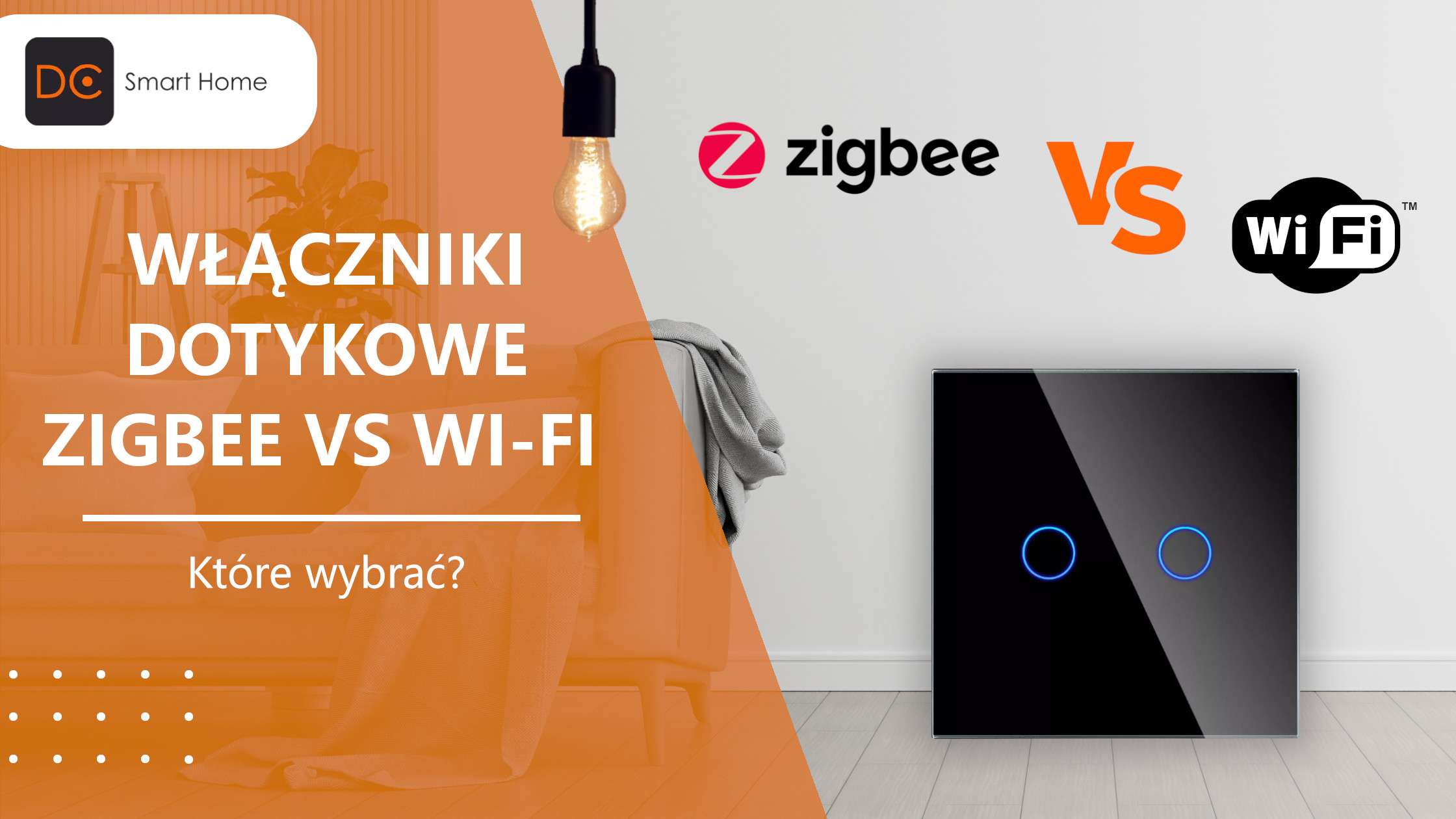 Włączniki dotykowe Zigbee vs. Wi-Fi - które wybrać?