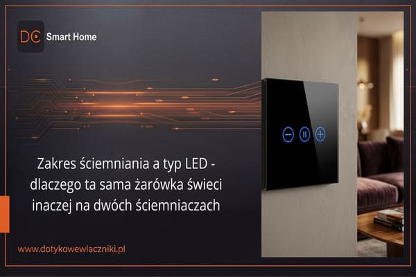 Recenzja techniczna: Dlaczego ta sama żarówka LED świeci inaczej na dwóch ściemniaczach?